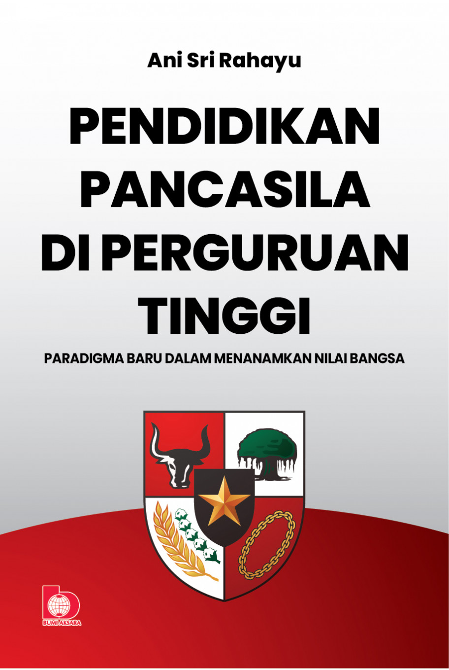 Pendidikan Pancasila di Perguruan Tinggi: Paradigma Baru Dalam Menanamkan Nilai Bangsa